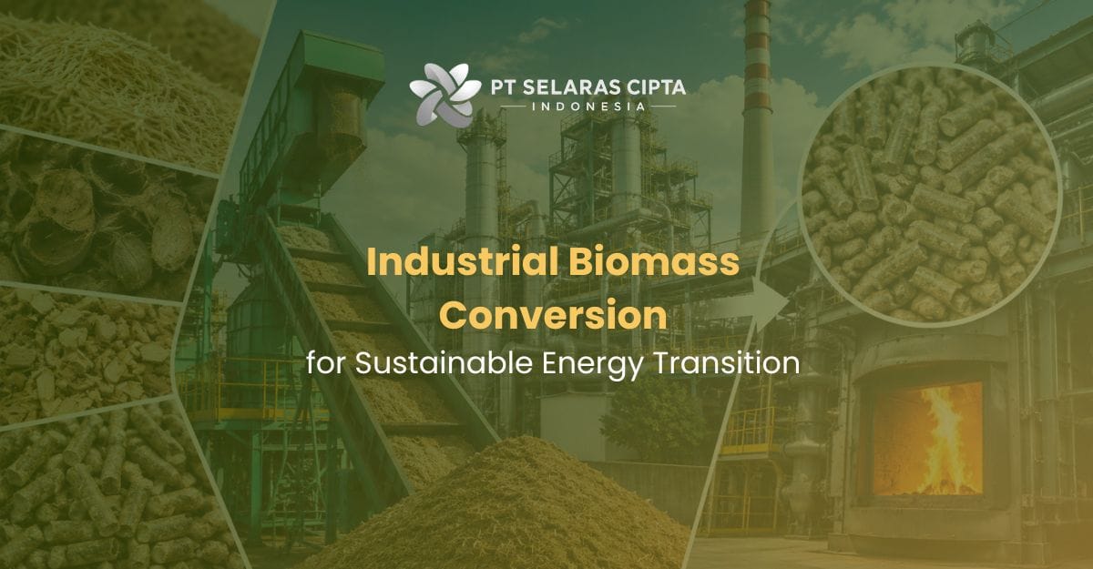 Industrial Biomass Conversion Industrial Biomass Conversion