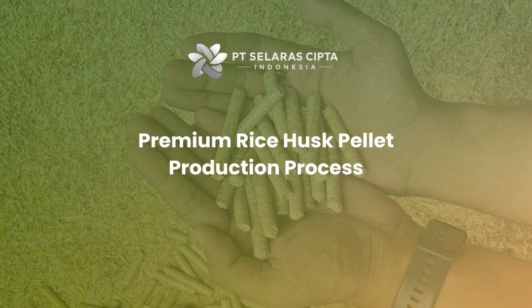 Premium Rice Husk Pellet Production Process