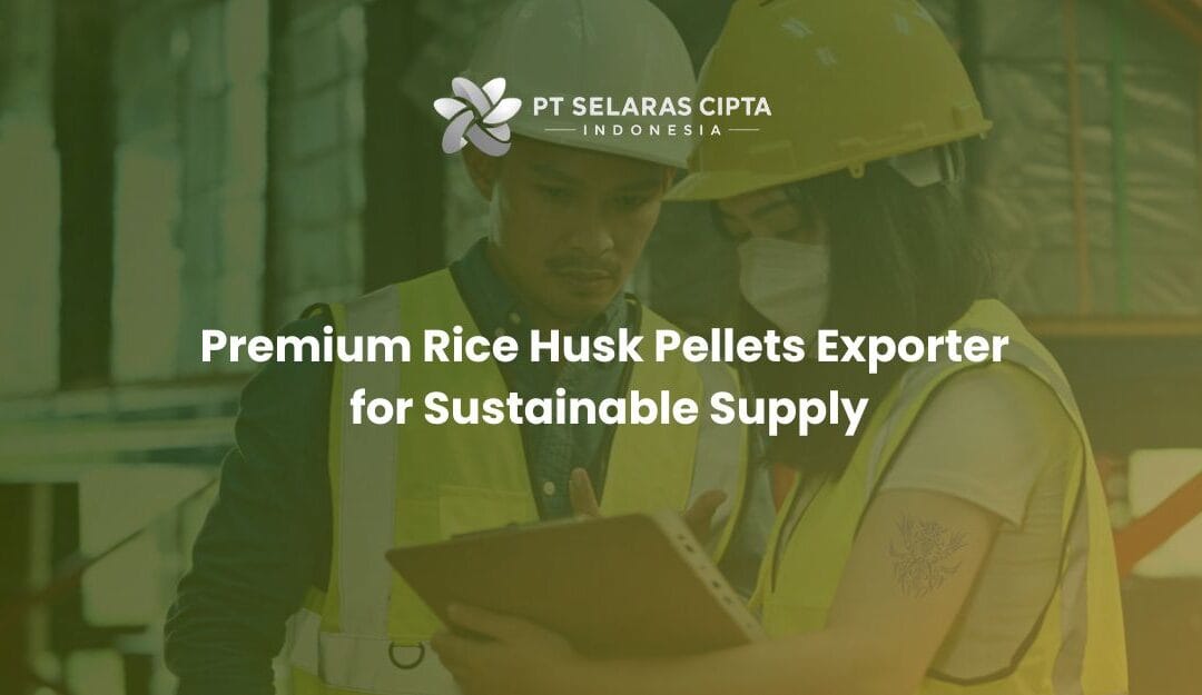 Premium Rice Husk Pellets Exporter for Sustainable Supply