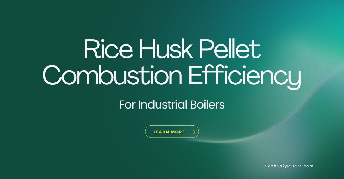 Rice Husk Pellet Combustion Efficiency